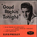 Elvis Presley Good Rockin' Tonight - Opaque Clear Vinyl UK 10" vinyl single (10 inch record) IKON04