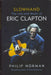 Eric Clapton Slowhand: The Life And Music Of Eric Clapton - Hardback UK book ISBN: 978-1474606554