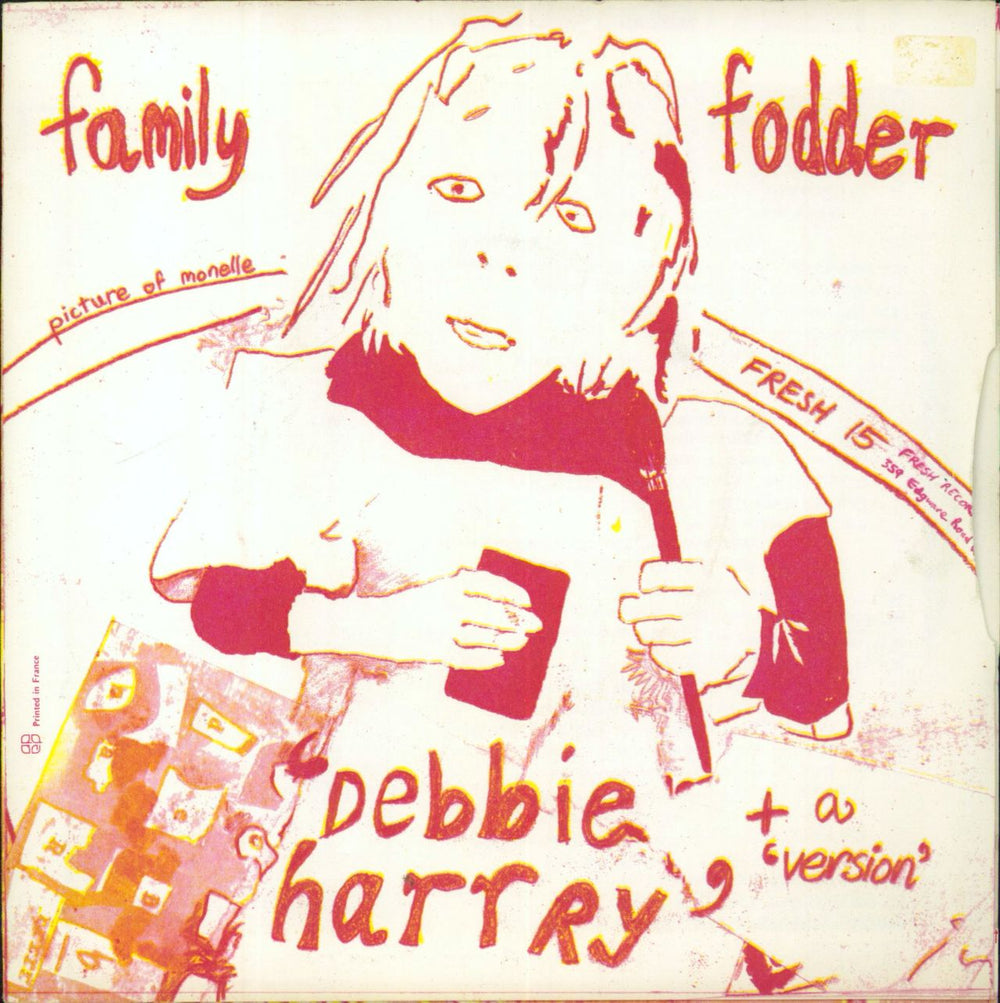 Family Fodder Debbie Harry UK 7" vinyl single (7 inch record / 45)