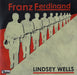 Franz Ferdinand Lindsey Wells UK Promo CD-R acetate CD-R ACETATE