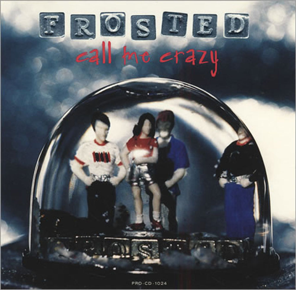 Frosted Call Me Crazy US Promo CD single (CD5 / 5") PRO-CD-1024