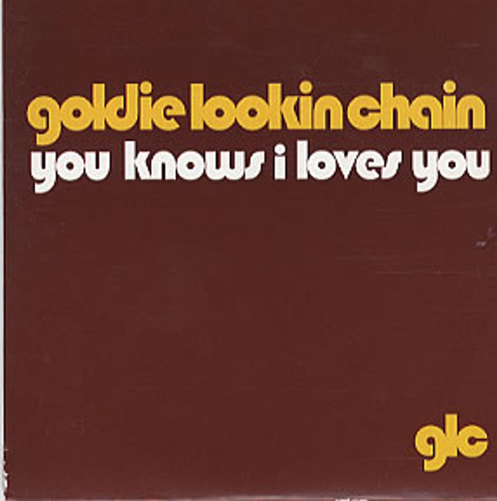 Goldie Lookin' Chain You Knows I Loves You UK Promo CD single (CD5 / 5") PRO15168