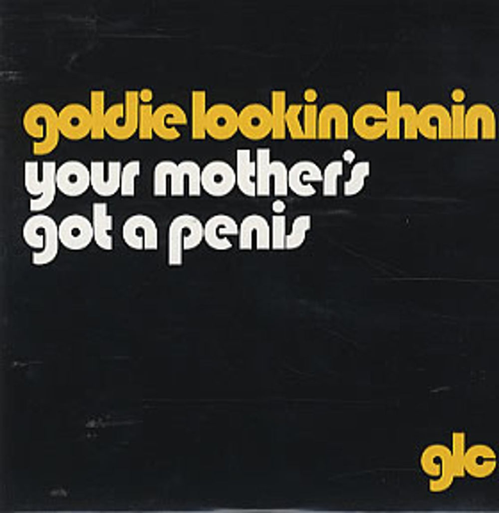 Goldie Lookin' Chain Your Mother's Got A Penis UK Promo CD single (CD5 / 5") PRO15125