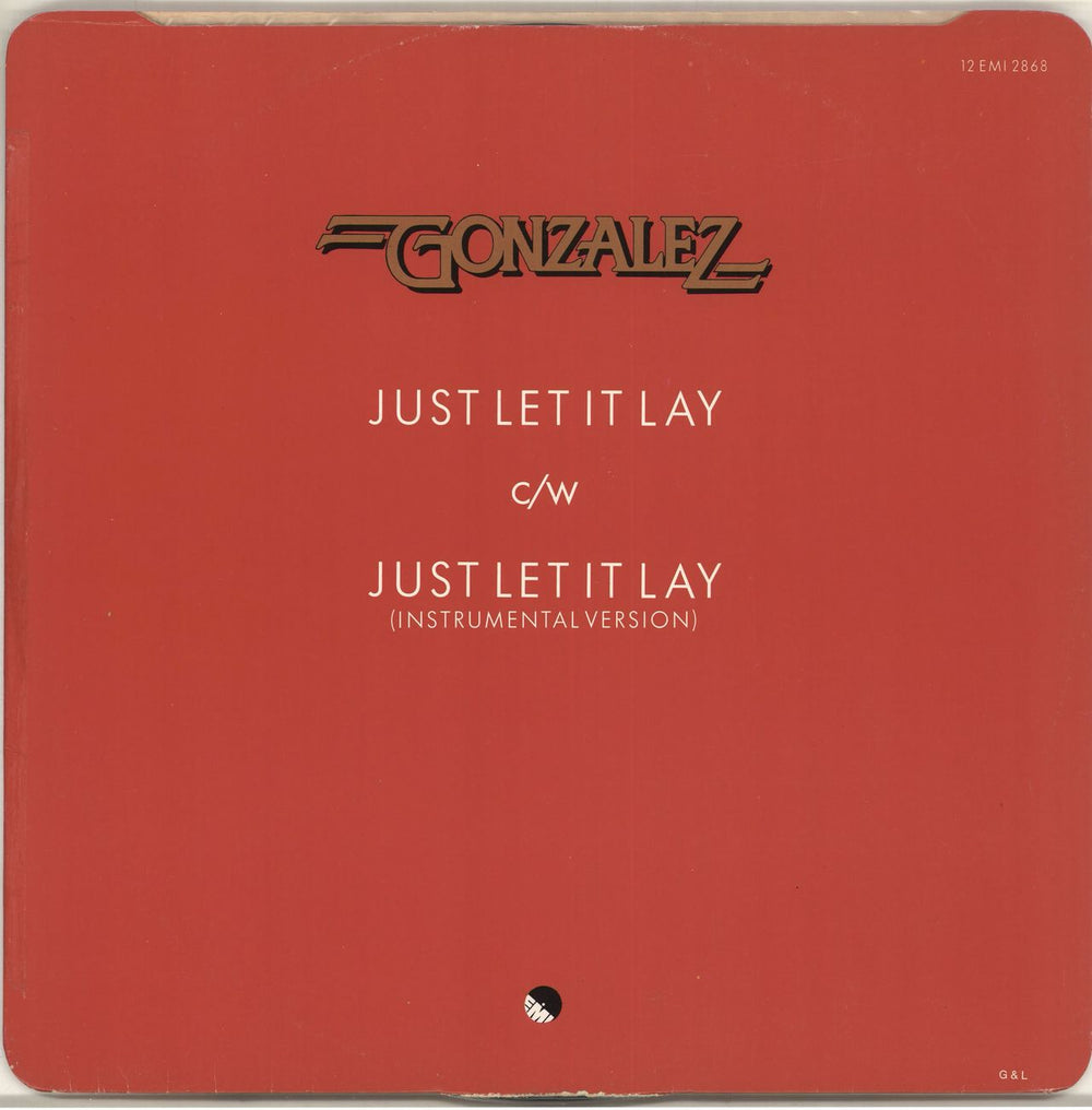 Gonzalez Just Let It Lay UK 12" vinyl single (12 inch record / Maxi-single)