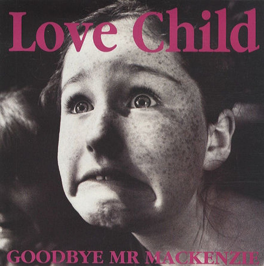 Goodbye Mr. Mackenzie Love Child UK 7" vinyl single (7 inch record / 45) R6247