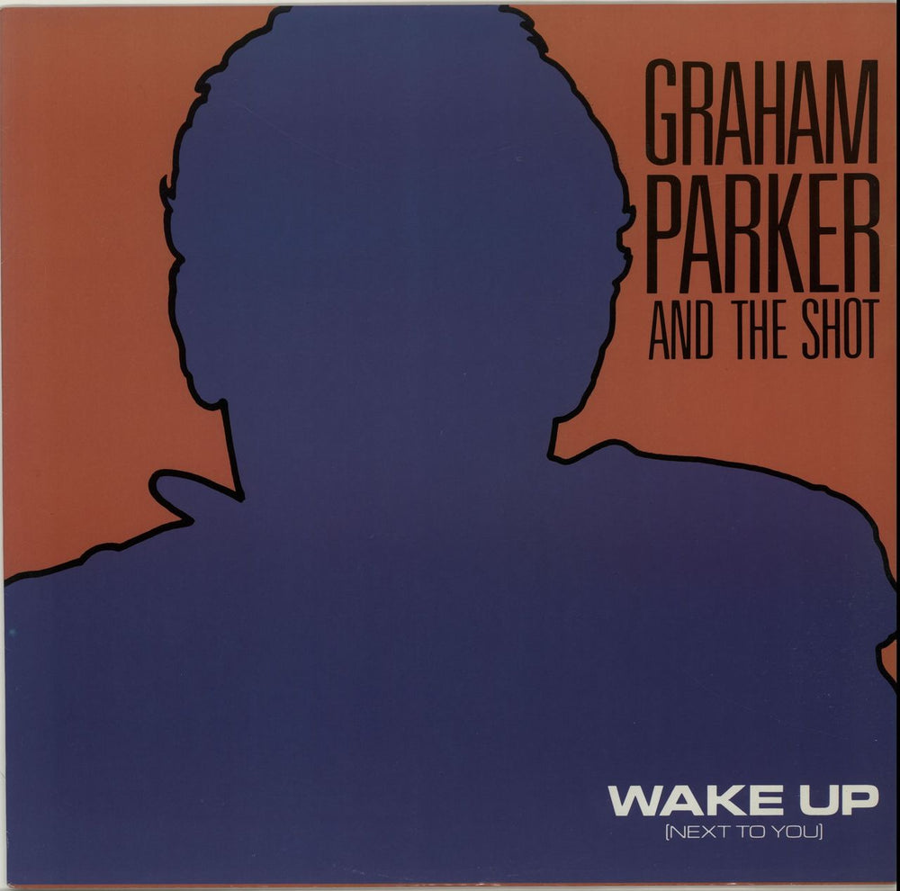 Graham Parker Wake Up (Next To You) UK 12" vinyl single (12 inch record / Maxi-single) EKR13T