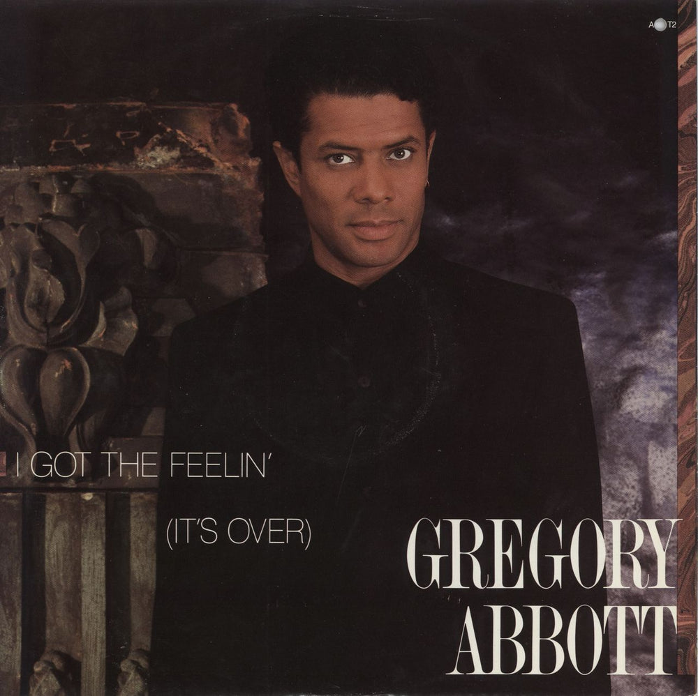 Gregory Abbott I Got The Feelin' (It's Over) UK 12" vinyl single (12 inch record / Maxi-single) ABBT2