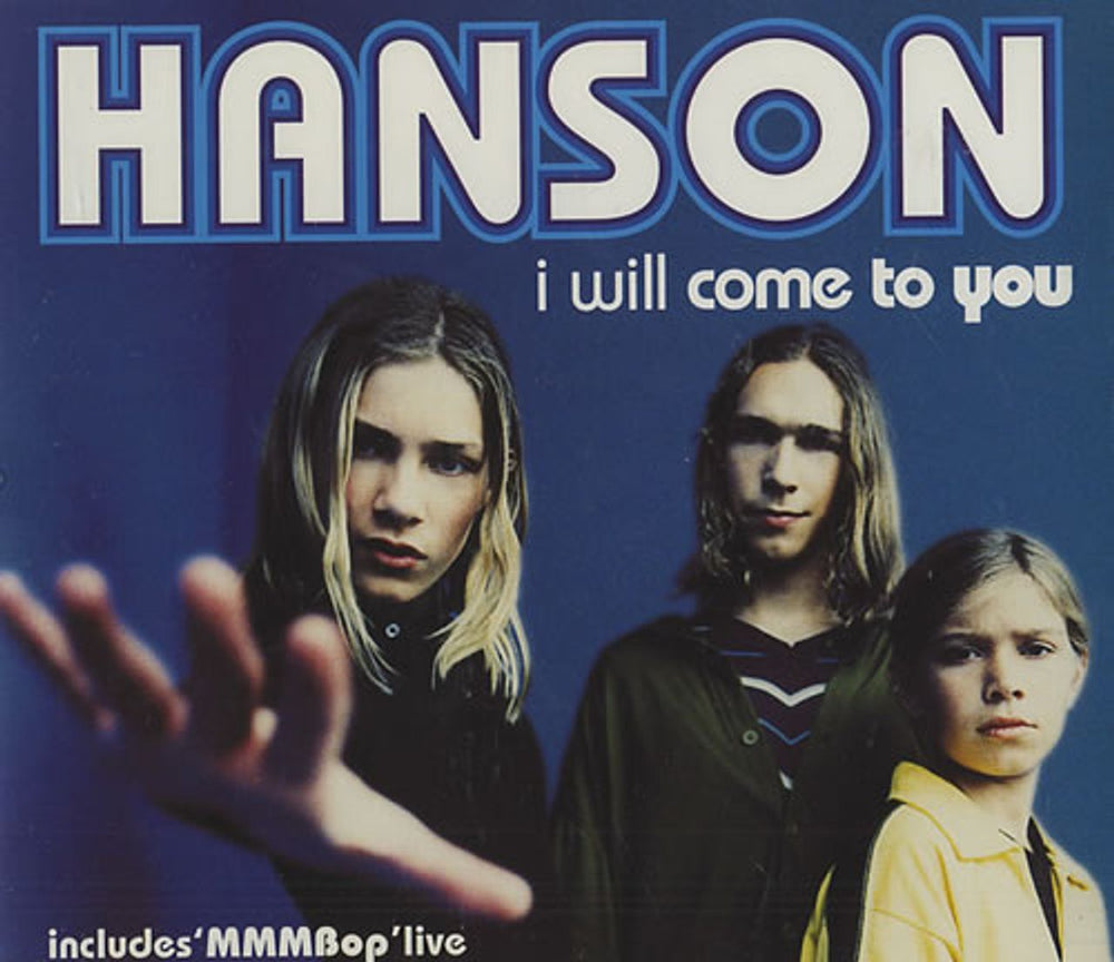 Hanson I Will Come To You UK CD single (CD5 / 5") 568067-2