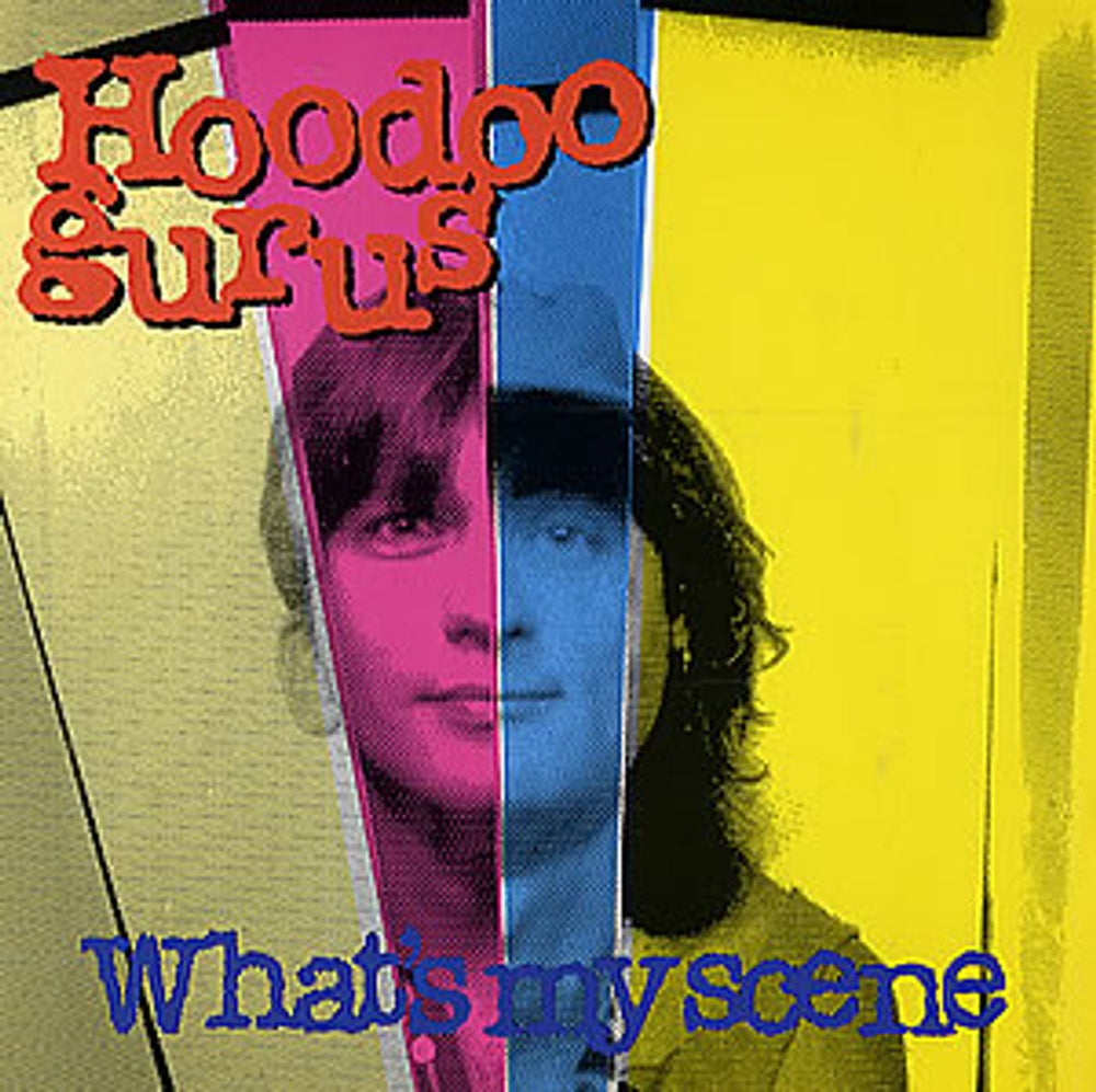 Hoodoo Gurus What's My Scene UK 7" vinyl single (7 inch record / 45) CHS3123