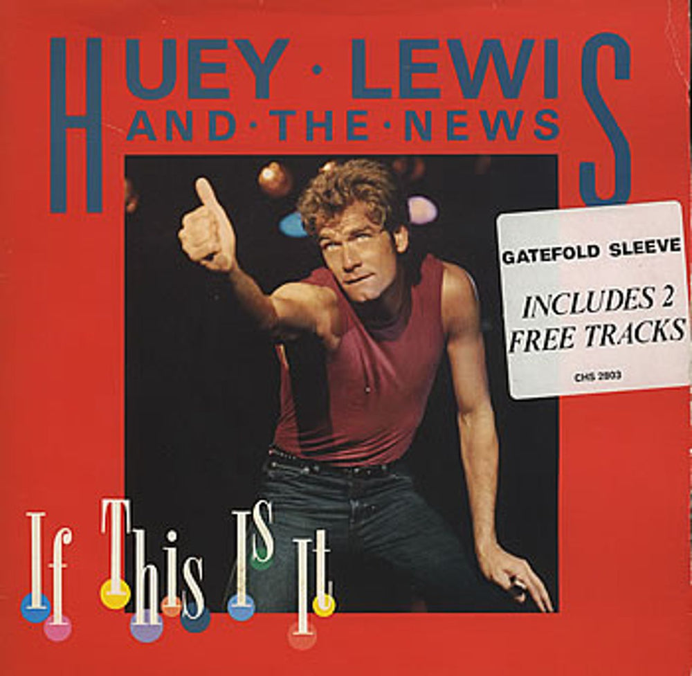 Huey Lewis & The News If This Is It UK 7" vinyl single (7 inch record / 45) CHSD2803