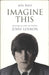 John Lennon Imagine This: Growing Up with My Brother John Lennon UK book 978-0-340-83939-3