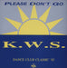 K.W.S. Please Don't Go UK 7" vinyl single (7 inch record / 45) NWK46