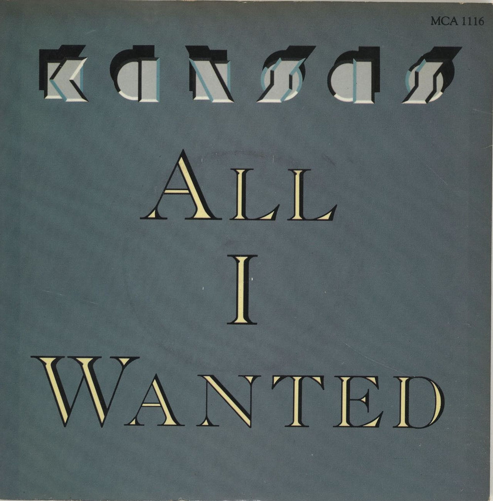 Kansas All I Wanted UK 7" vinyl single (7 inch record / 45) MCA1116