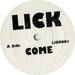 Lick Come UK Promo 7" vinyl single (7 inch record / 45) LICK001