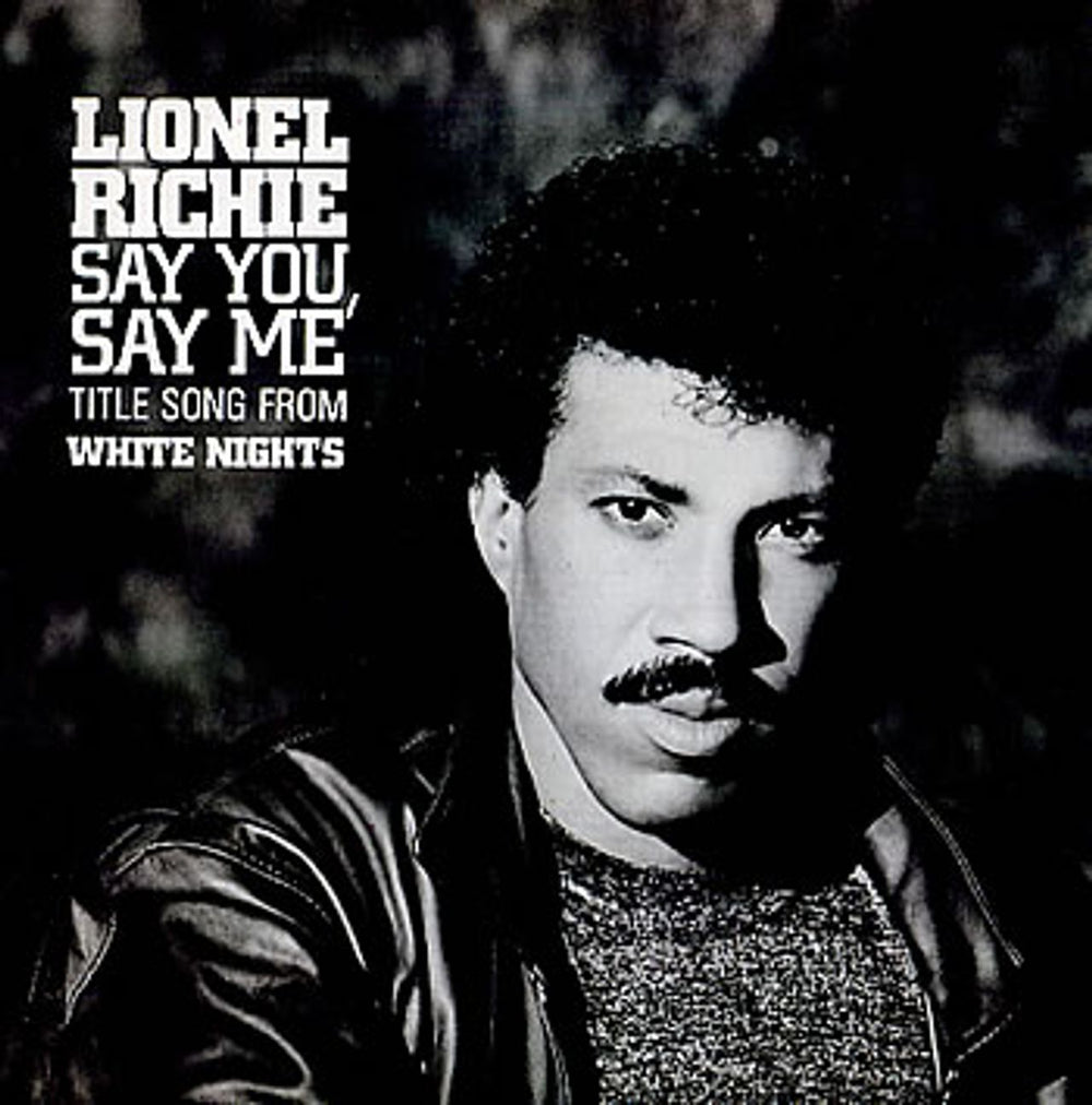 Lionel Richie Say You, Say Me UK 7" vinyl single (7 inch record / 45) ZB40421