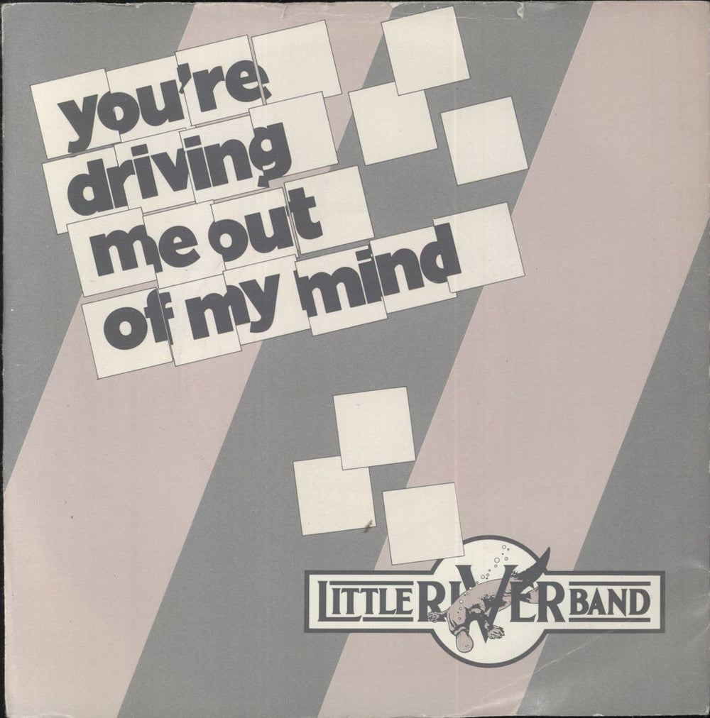 Little River Band You're Driving Me Out Of My Mind UK 7" vinyl single (7 inch record / 45) CL291