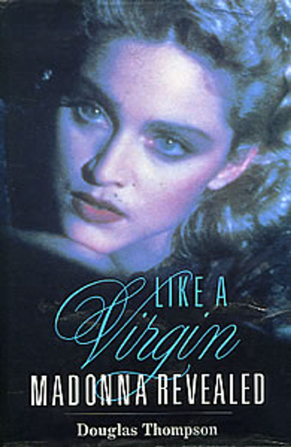 Madonna Like A Virgin - Madonna Revealed - EX UK book 1-85685-009-9