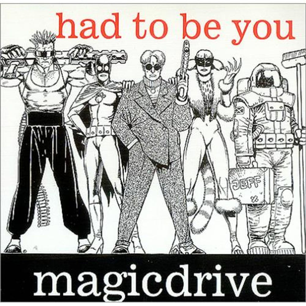 Magicdrive Had To Be You UK 7" vinyl single (7 inch record / 45) NING32