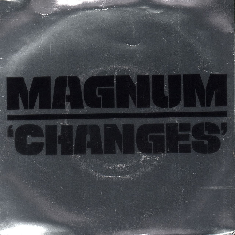 Magnum Changes UK 7" vinyl single (7 inch record / 45) JET155