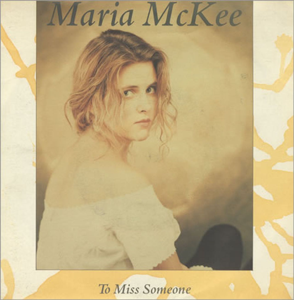 Maria McKee To Miss Someone UK 7" vinyl single (7 inch record / 45) GEF83