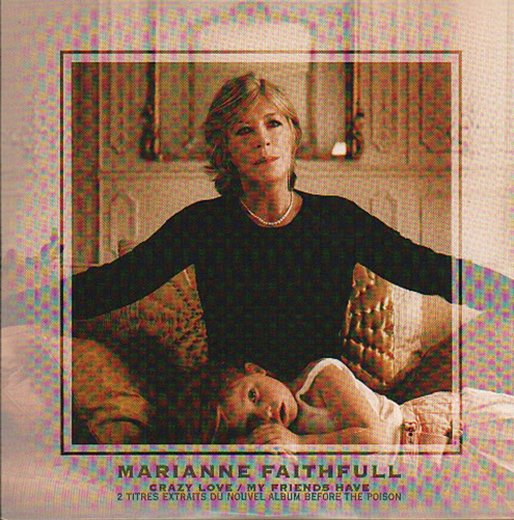 Marianne Faithfull Crazy Love/My Friends Have European Promo CD single (CD5 / 5") NV800172