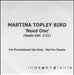 Martina Topley Bird Need One UK Promo CD-R acetate CD-R ACETATE