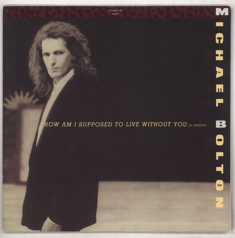 Michael Bolton How Am I Supposed To Live Without You UK 12" vinyl single (12 inch record / Maxi-single) 655397-6