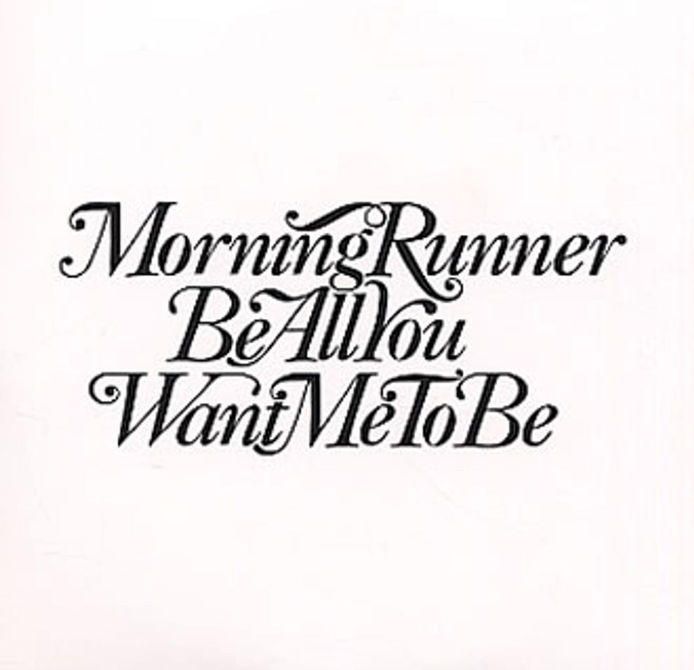 Morning Runner Be All You Want Me To Be UK Promo CD single (CD5 / 5") CDRDJ6674