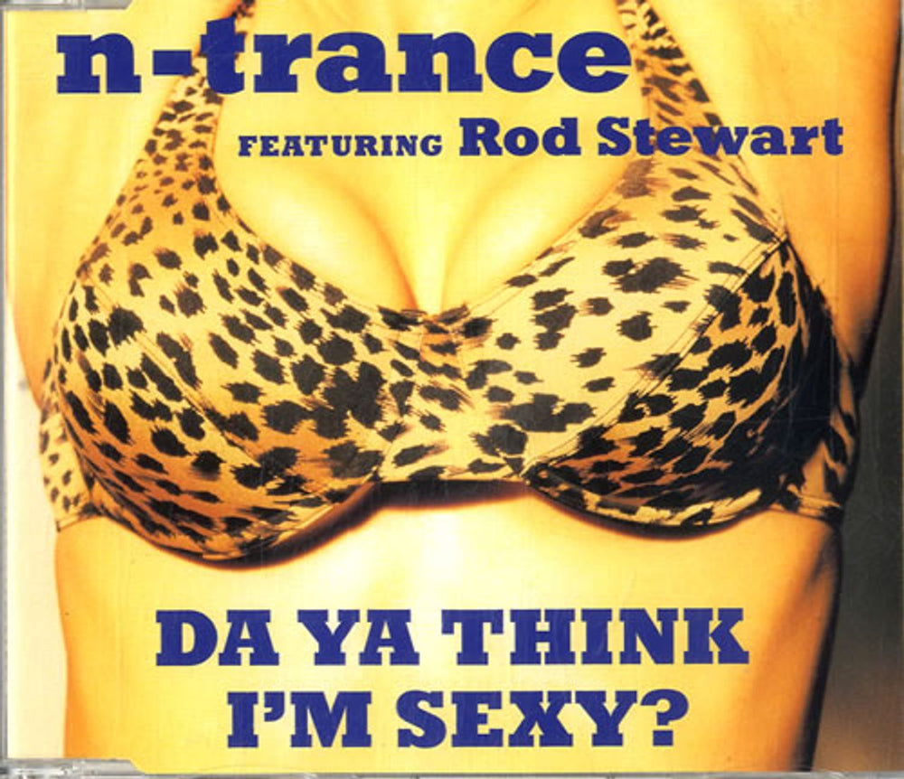 N-Trance Da Ya Think I'm Sexy? UK CD single (CD5 / 5") CDGLOBE150