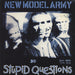 New Model Army Stupid Questions UK 7" vinyl single (7 inch record / 45) NMAG7