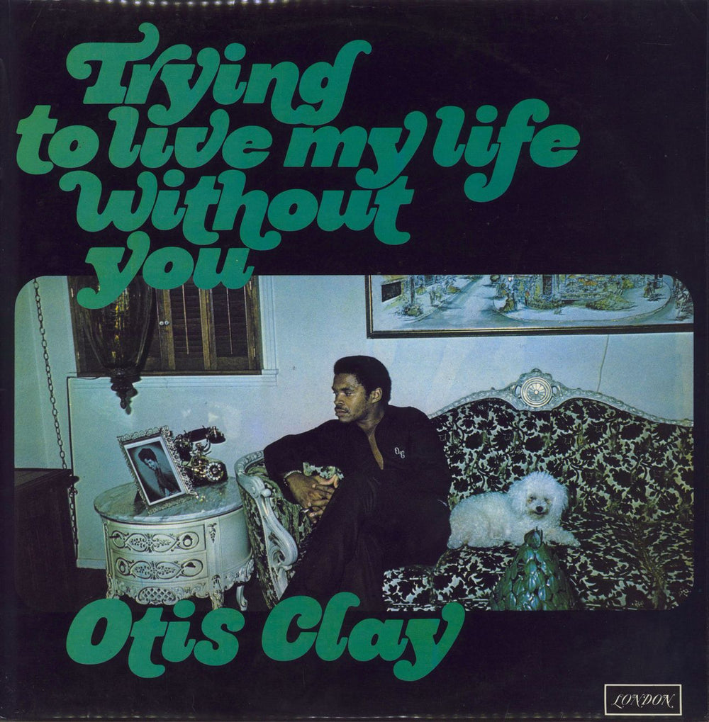 Otis Clay Trying To Live My Life Without You UK vinyl LP album (LP record) SHU8446