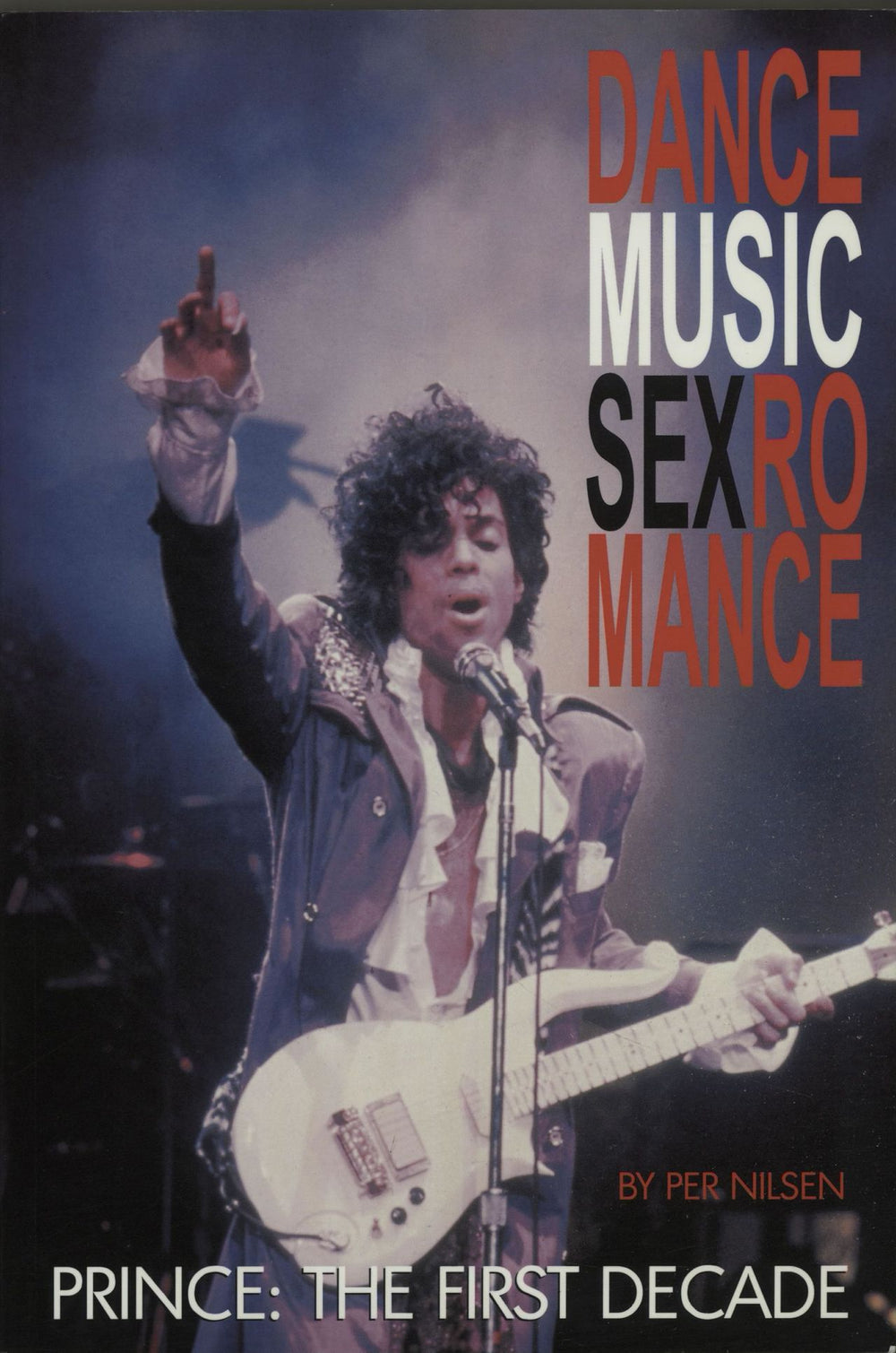 Prince DanceMusicSexRomance - The First Decade UK book 0946719233