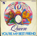 Queen You're My Best Friend - WOC German 7" vinyl single (7 inch record / 45) 1C006-97944