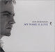 Rob Dickinson My Name Is Love US Promo CD single (CD5 / 5") SANDJ-85725-2