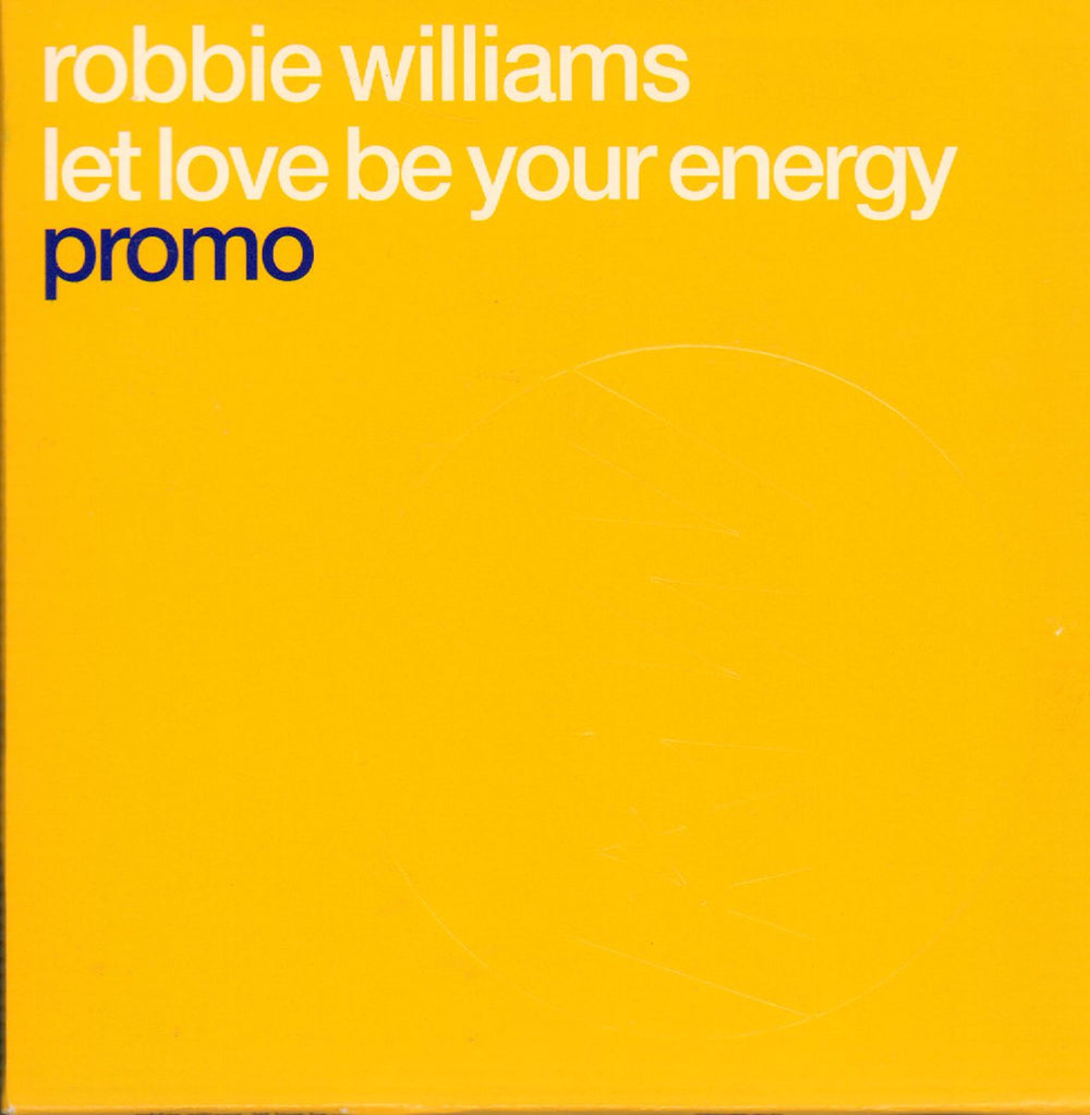 Robbie Williams Let Love Be Your Energy UK Promo CD single (CD5 / 5") CDCHSDJ5124