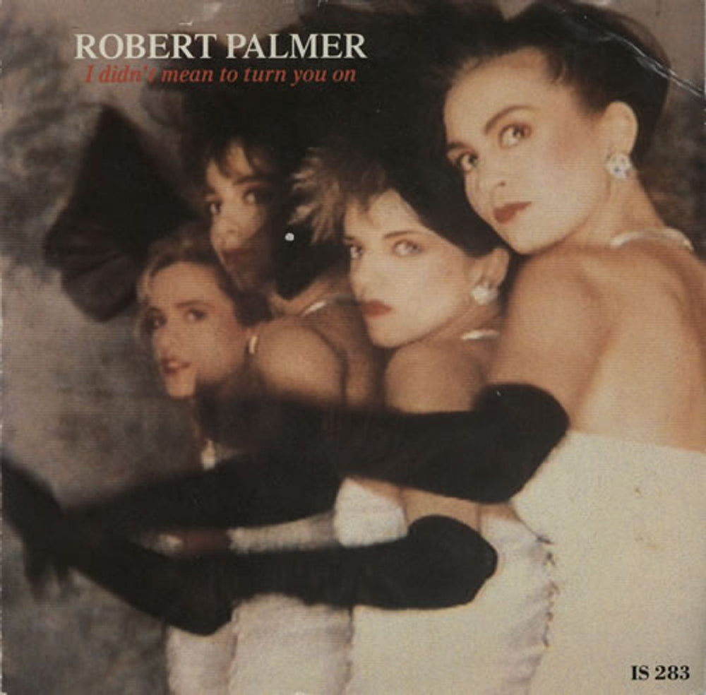 Robert Palmer I Didn't Mean To Turn You On UK 7" vinyl single (7 inch record / 45) IS283