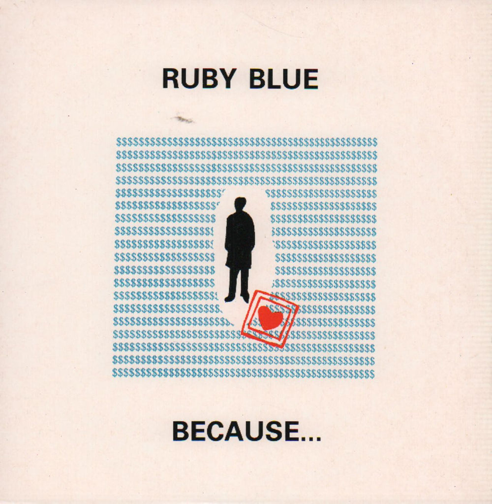 Ruby Blue Because... UK 7" vinyl single (7 inch record / 45) RF757