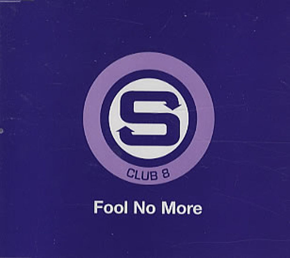 S Club 8 Fool No More European Promo CD single (CD5 / 5") SCJ8