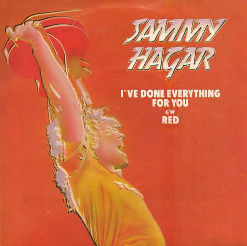 Sammy Hagar I've Done Everything For You UK 7" vinyl single (7 inch record / 45) CL16120