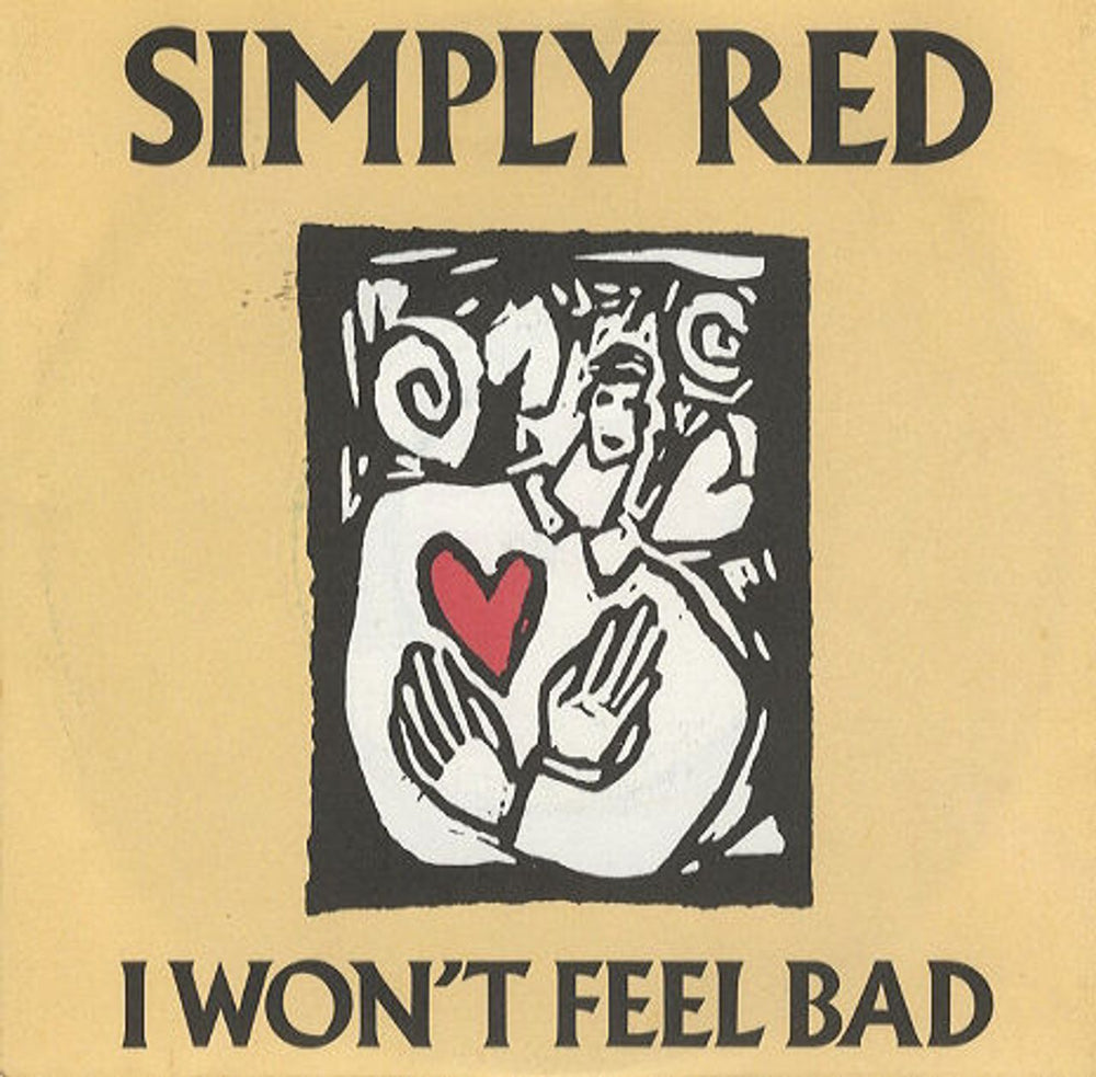 Simply Red I Won't Feel Bad UK 7" vinyl single (7 inch record / 45) YZ172