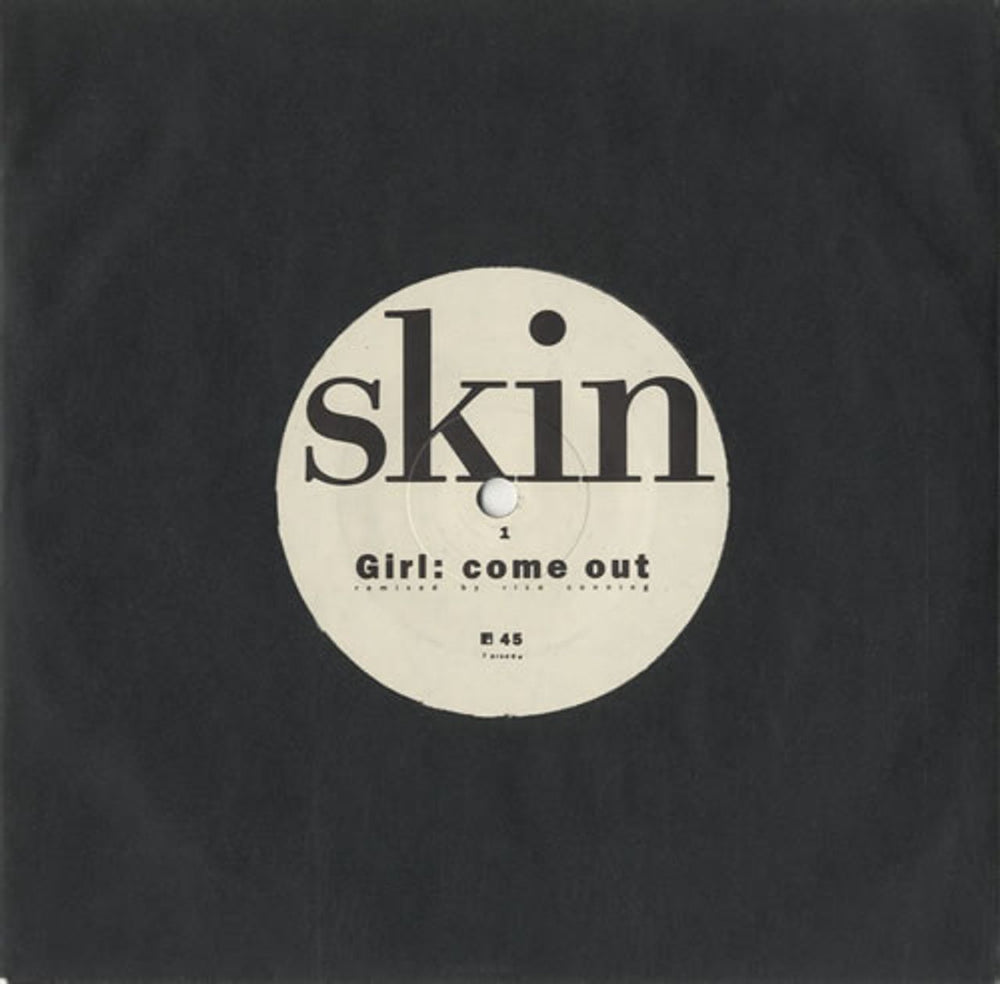 Skin [Swans] Girl: Come Out UK 7" vinyl single (7 inch record / 45) 7PROD6