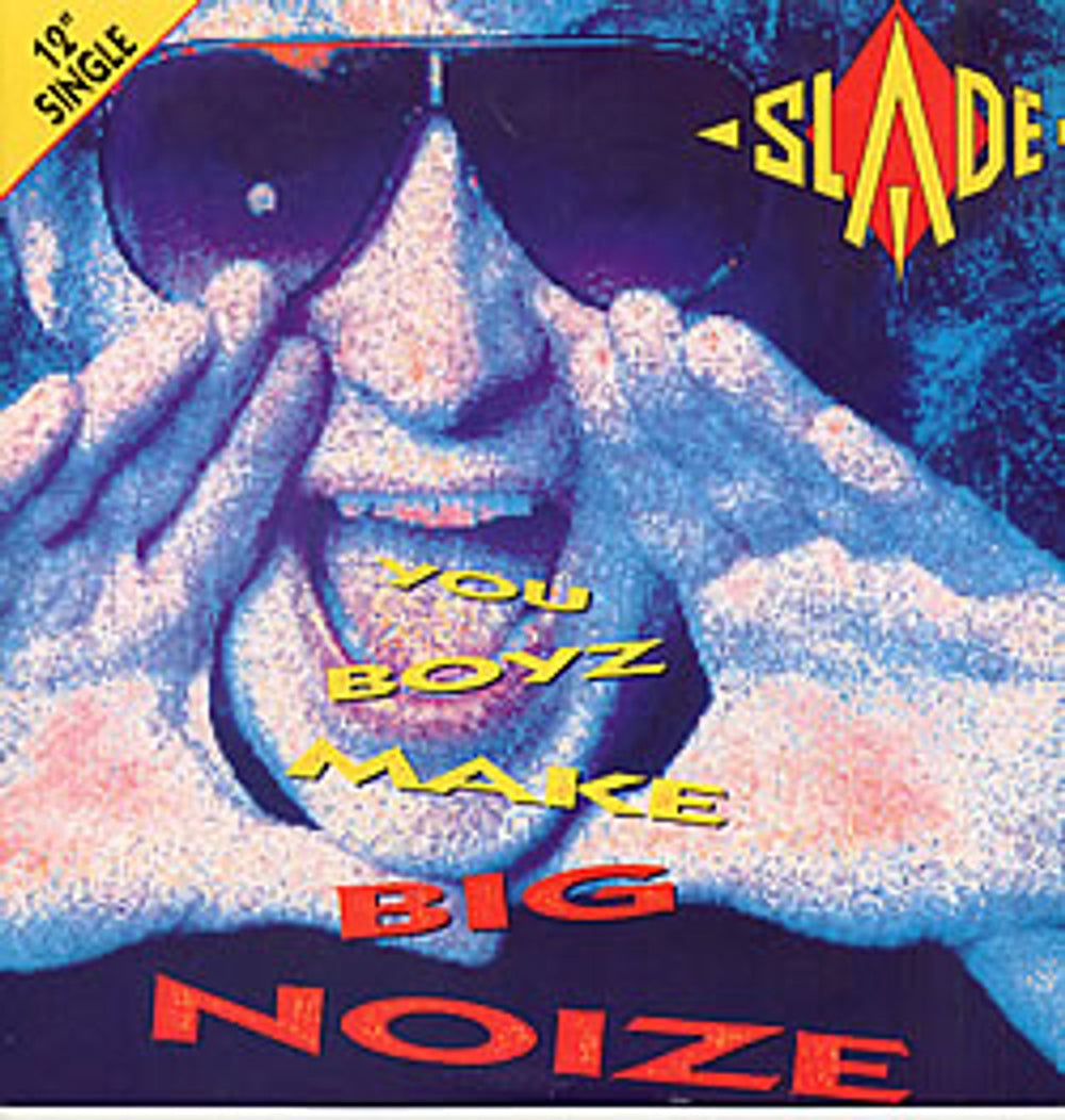 Slade You Boyz Make Big Noize UK 12" vinyl single (12 inch record / Maxi-single) TBOYZ1