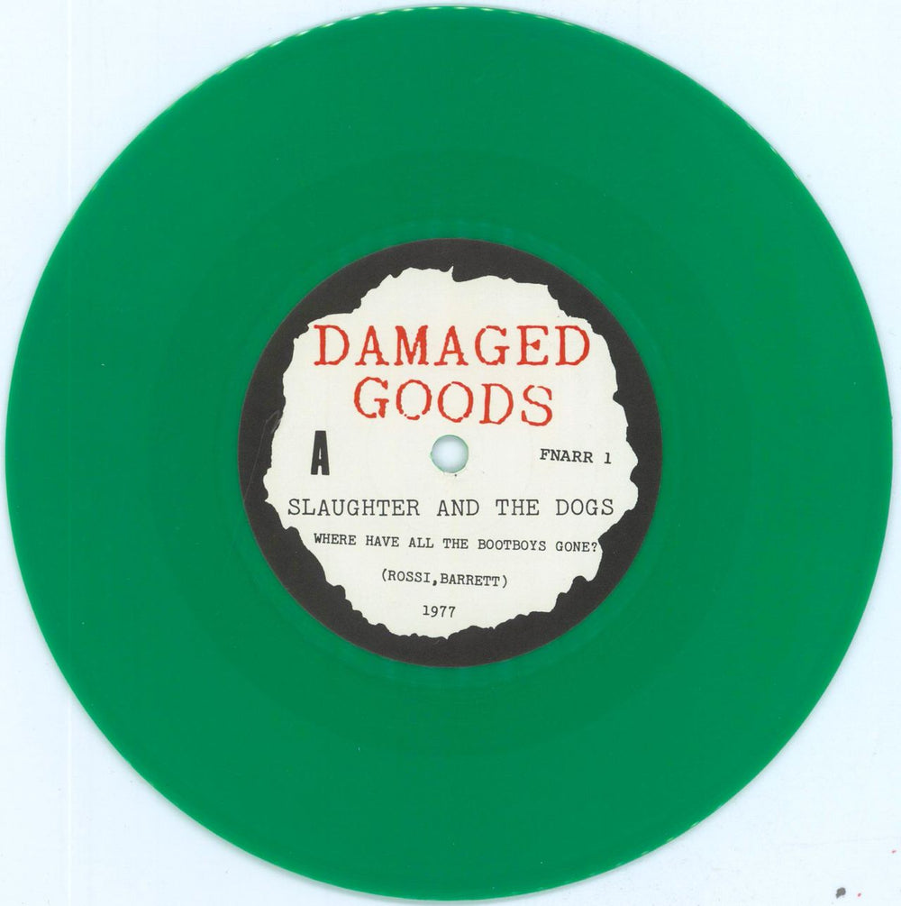 Slaughter & The Dogs Where Have All The Boot Boys Gone - Green Vinyl UK 7" vinyl single (7 inch record / 45) S&D07WH808178