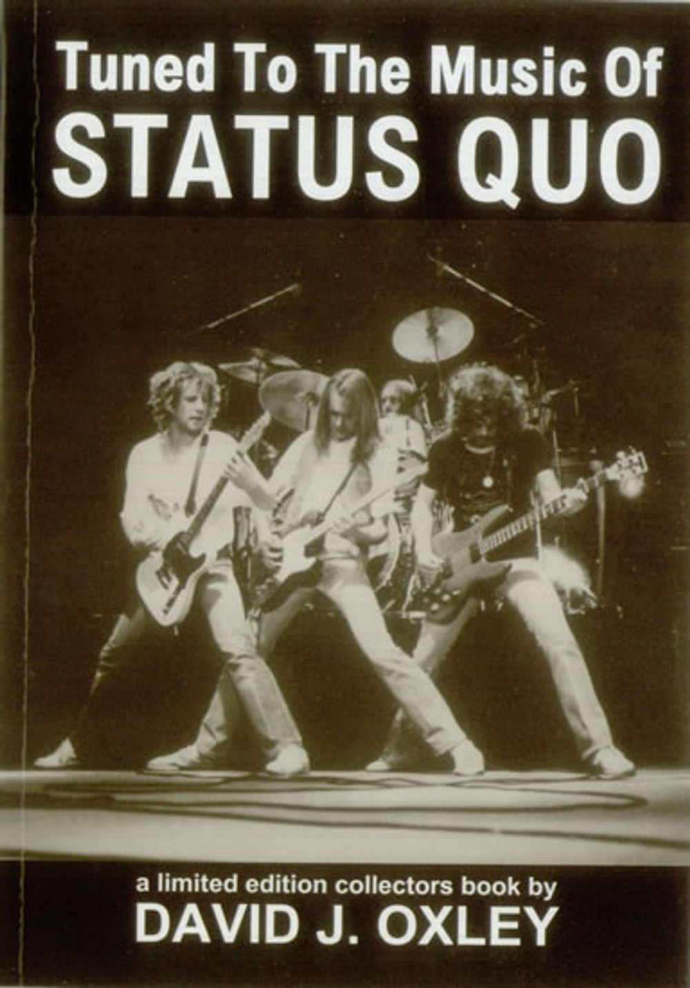 Status Quo Tuned To The Music Of Status Quo - Autographed by Author UK book 1898927901