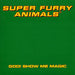 Super Furry Animals God! Show Me Magic UK 7" vinyl single (7 inch record / 45) CRE231