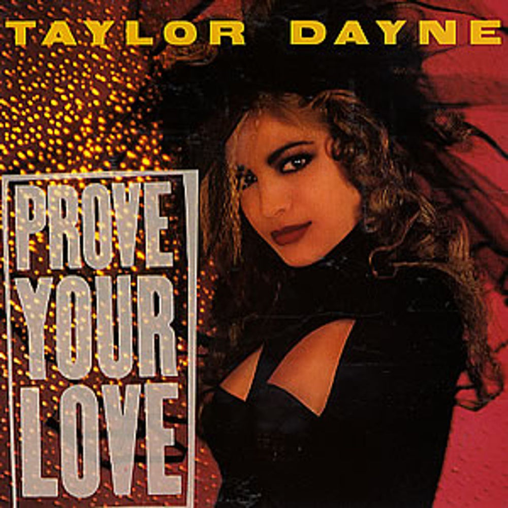 Taylor Dayne Prove Your Love UK 7" vinyl single (7 inch record / 45) 109830