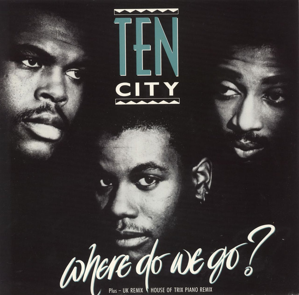 Ten City Where Do We Go? UK 12" vinyl single (12 inch record / Maxi-single) A8864T