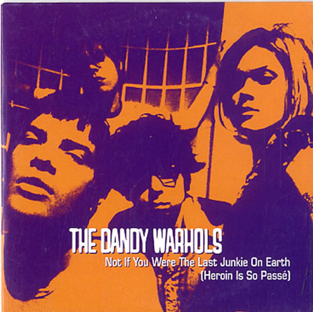 The Dandy Warhols Not If You Were The Last Junkie On Earth (Heroin Is So Passe) Dutch CD single (CD5 / 5") 8854482