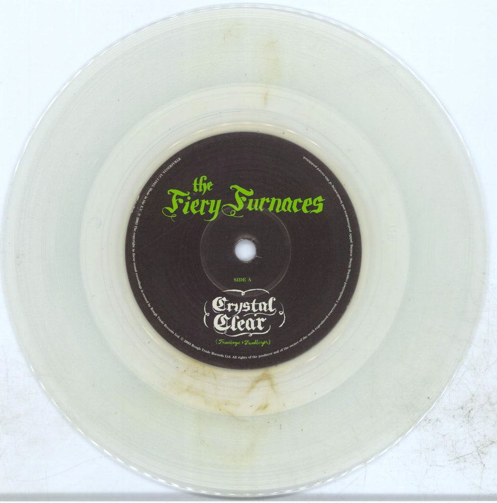 The Fiery Furnaces Crystal Clear - Clear Vinyl UK 7" vinyl single (7 inch record / 45) FRY07CR306677