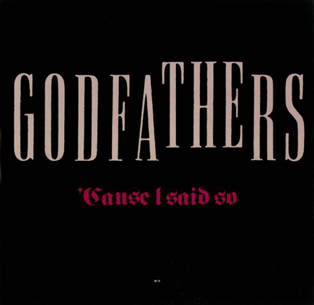 The Godfathers 'Cause I Said So UK 12" vinyl single (12 inch record / Maxi-single) GFTT2